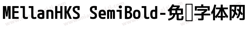 MEllanHKS SemiBold字体转换